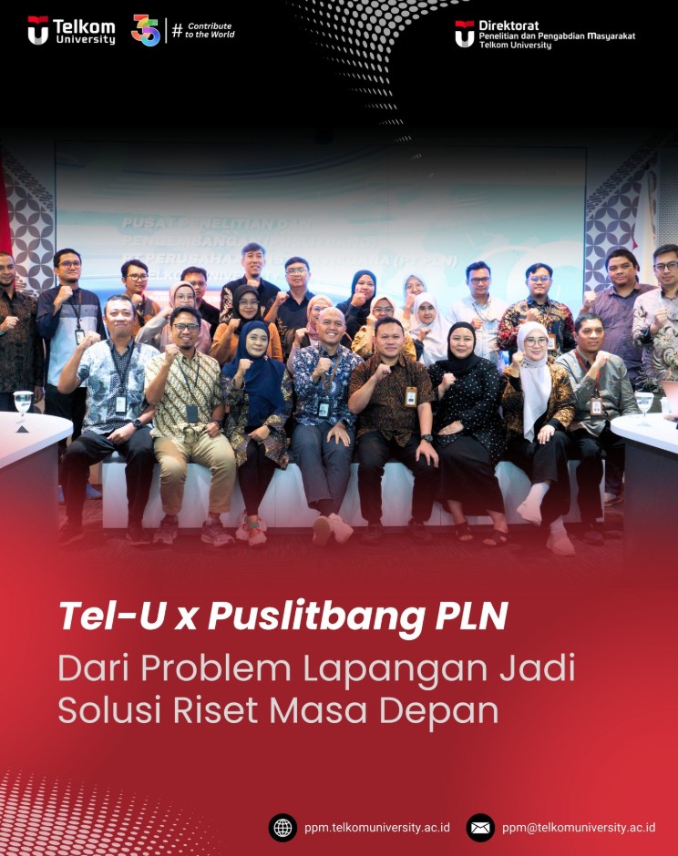 Tel-U & Puslitbang PLN: Dari Problem Lapangan Jadi Solusi Riset Masa Depan Tel-U & Puslitbang PLN: Dari Problem Lapangan Jadi Solusi Riset Masa Depan